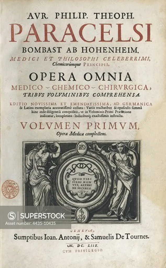 PARACELSUS, Philippus Aureolus (1493-1541). Swiss Renaissance philosopher, theologian and physician. 'Opera Omnia'. Edition executed in Geneva in 1658. Frontispiece of the first volume. FRANCE. LE-DE-FRANCE. Paris. National Library.