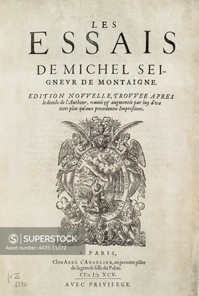 MONTAIGNE, Michel de (1533-1592). French writer, humanist and philosopher. Front page of the first edition of 'Les Essais' (The Essays) by Michel seigneur de Montaigne. Edition of Paris in 1595. SPAIN. CATALONIA. Barcelona. Biblioteca de Catalunya (National Library of Catalonia).