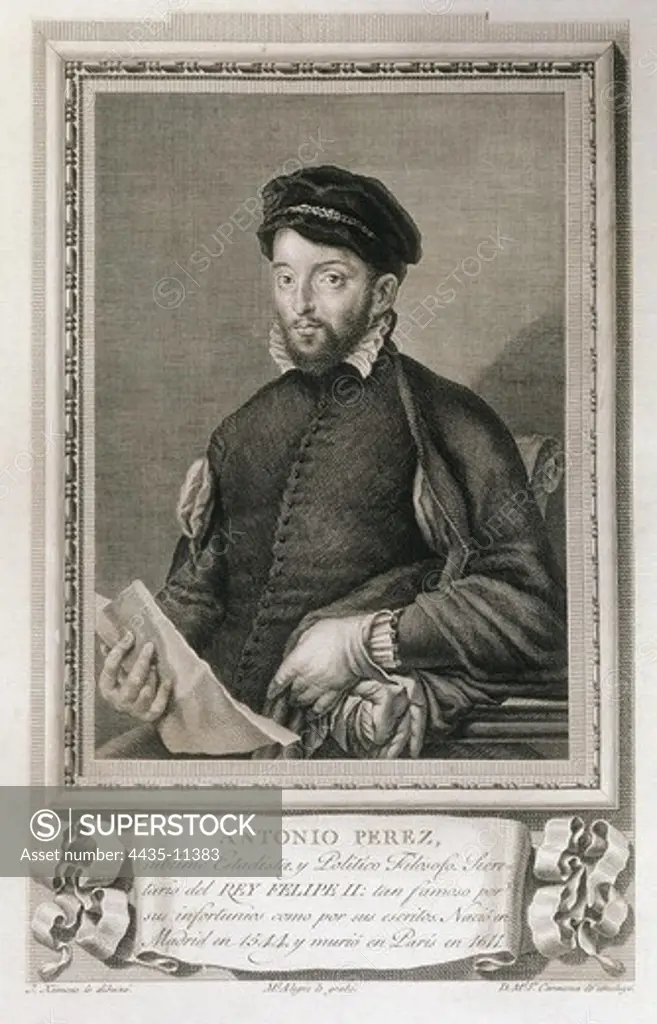 PEREZ, Antonio (1540-1611). Spanish politician, minister of Felipe II. Etching.