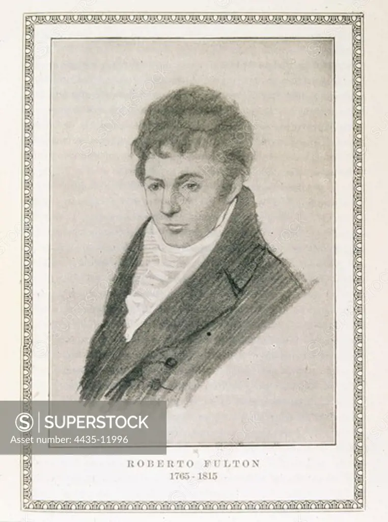 FULTON, Robert (1765-1815). North-American nautical engineer. Inventor who developed the first commercially successful steamboat. He designed the first practical submarine and invented earliest naval torpedoes. Engraving. SPAIN. MADRID (AUTONOMOUS COMMUNITY). Madrid. National Library.