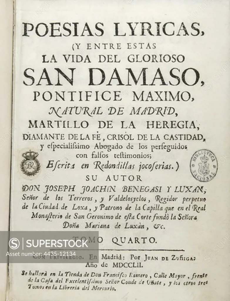 BENEGASI Y LUJAN, Jos_ JoaquÕn (1707-1770). Spanish writer. 'Lyrical Poems'. Edition carried out in Madrid by Juan de ZuÐiga (1752). SPAIN. MADRID (AUTONOMOUS COMMUNITY). Madrid. National Library.