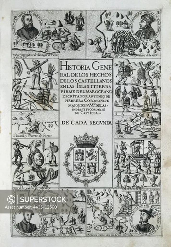 Title page from the 'Historia General de los hechos de los castellanos en las islas y tierra firme del mar Oc_ano' (General History of the deeds of the Castilians on the Islands and Mainland of the Ocean Sea), work written between 1605 and 1615 also know. SPAIN. MADRID (AUTONOMOUS COMMUNITY). Madrid. National Library.