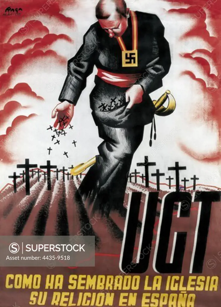 Spanish Civil War (1936-1939). 'Cmo ha sembrado la iglesia su religin en Espa-a' (How the church has sown its religion in Spain). Poster from the UGT desigend by Raga.