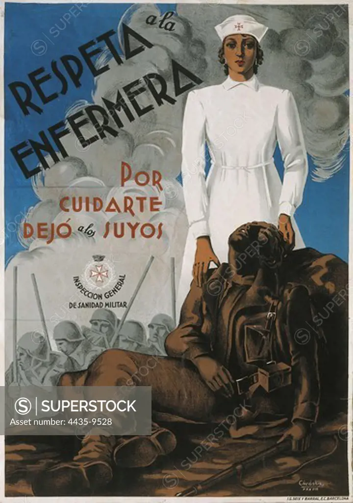 Spanish Civil War (1936-1939). 'Respeta a la enfermera. Por ciudarte dej a los suyos' (Respect the nurse. She left her family to take care of you). Poster by Crdoba edited by the General Inspection og Military Health (1938).