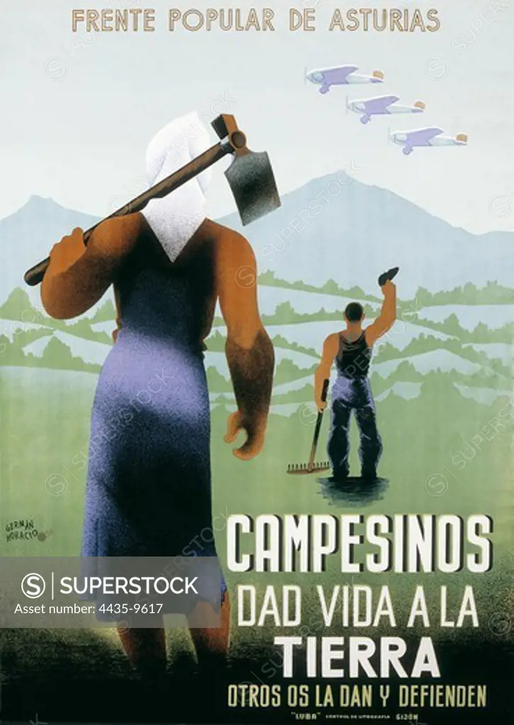 Spanish Civil War (1936-1939). 'Campesinos, dad vida a la tierra. Otros os la dan y defienden' (Farmers, bring life to the earth. Other give it to you and defend it). Poster by Germn Horacio edited by the Popular Front of Asturias (1936). SPAIN. CASTILE AND LEON. Salamanca. Archivo Hist—rico Nacional.