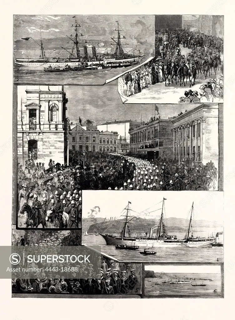 DEPARTURE OF THE NEW SOUTH WALES CONTINGENT FROM SYDNEY FOR THE SOUDAN (SUDAN): 1. Lord Augustus Loftus, Governor of New South Wales, and the Guard of Honour. 2. The Troopship 'Iberia ' Leaving Sydney. 3. Troops Passing Down Gresham Street, Sydney. 4. N.S.W. Troopship 'Australasian.' 5. The Naval Brigade. 6. The Last Glimpse of the Troopships.