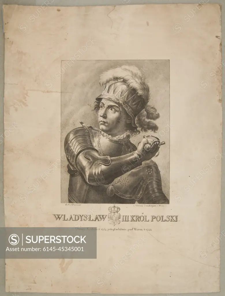 Władysław III Warneńczyk (1424 1444) King of Poland and Hungary. Bacciarelli, Marcello (1731 1818), Dal Trozzo, Antoni, Piwarski, Jan Feliks (1794 1859)