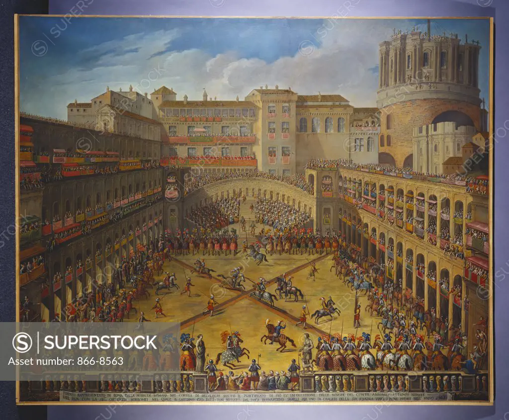 A Tournament in the Courtyard of the Vatican Belvedere on the Occasion of the Marriage of Conte Annibale Altemps, Nephew of Pope Pius IV, And Ortenzia Borromeo in 1565. Roman School, Mid 18th Century. Oil on canvas. 199.7 x 244cm.